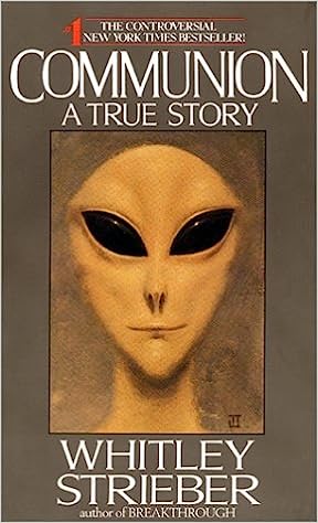 Communion: A True Story - Whitley Strieber's gripping account of alien encounters